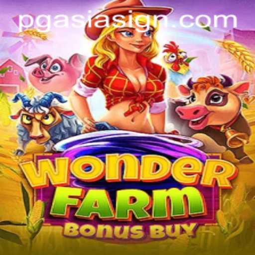 Exploring WonderFarmBonusBuy: The New Gaming Sensation from PGASIA